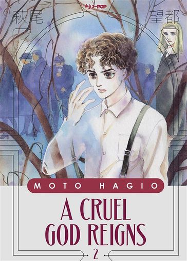 A cruel god reigns (Vol. 2) - Moto Hagio