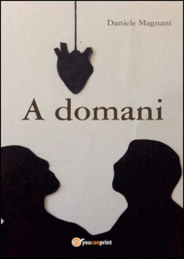 A domani - Daniele Magnani