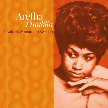 A natural woman..in sweden - Aretha Franklin