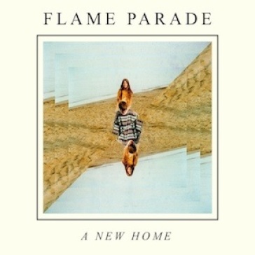 A new home - FLAME PARADE