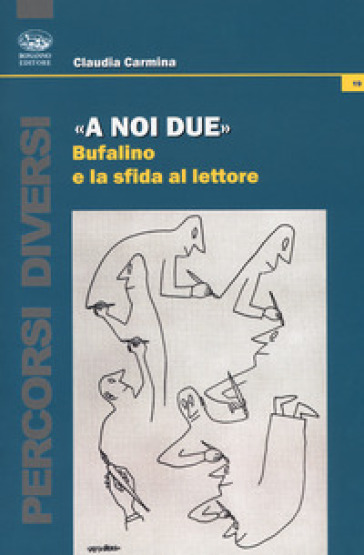 «A noi due». Bufalino e la sfida al lettore - Claudia Carmina