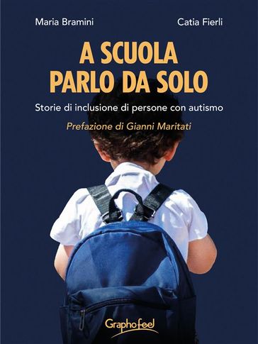 A scuola parlo da solo - Catia Fierli - Maria Bramini