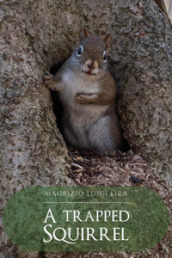 A trapped squirrel