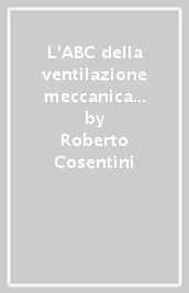 L ABC della ventilazione meccanica non invasiva in urgenza