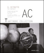 AC. Antinori Collection. Il ritratto. Ediz. italiana e inglese. Vol. 1