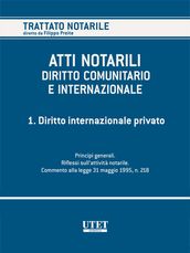 ATTI NOTARILI NEL DIRITTO COMUNITARIO E INTERNAZIONALE - Volume 1