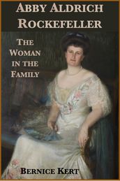 Abby Aldrich Rockefeller: The Woman in the Family