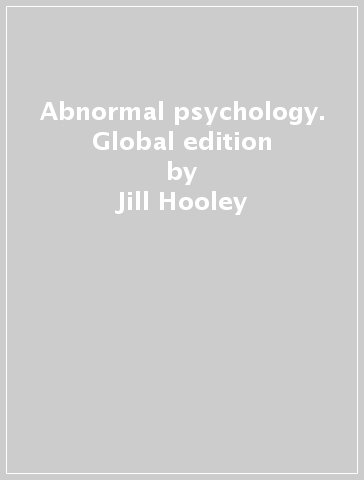 Abnormal psychology. Global edition - Jill Hooley