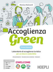 Accoglienza green. Laboratorio di accoglienza turistica per un futuro sostenibile. Con Eserciziario, Quaderno per la didattica inclusiva. Per gli Ist. tecnici e professionali. Con e-book. Con espansione online