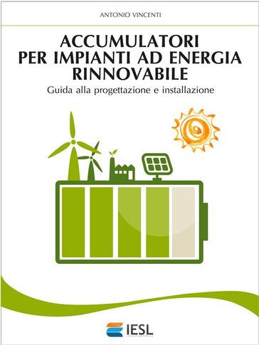 Accumulatori per impianti ad energia rinnovabile - Antonio Vincenti