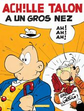 Achille Talon - Tome 30 - Achille Talon a un gros nez