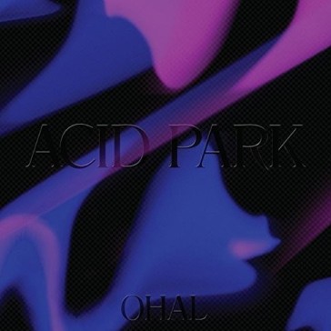 Acid park - OHAL