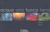 Acqua, aria, fuoco, terra. Ediz. illustrata