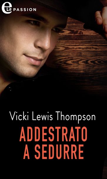 Addestrato a sedurre (eLit) - Vicki Lewis Thompson