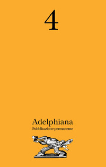 Adelphiana. Pubblicazione permanente. Vol. 4