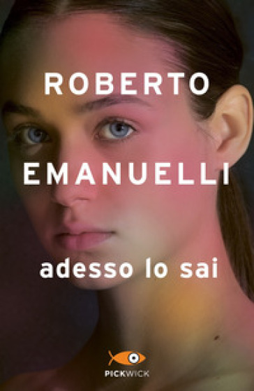 Adesso lo sai - Roberto Emanuelli