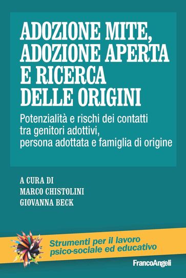 Adozione mite, adozione aperta e ricerca delle origini - AA.VV. Artisti Vari