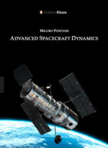 Advanced Spacecraft Dynamics - Mauro Pontani