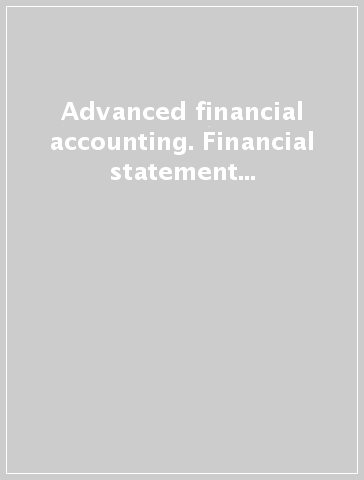 Advanced financial accounting. Financial statement analysis. Accounting issues. Group accounts