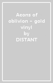 Aeons of oblivion - gold vinyl