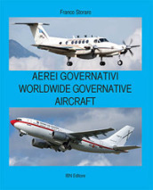 Aerei governativi. Worldwide governative aircraft. Testo inglese a fronte. Ediz. illustrata