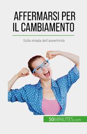 Affermarsi per il cambiamento