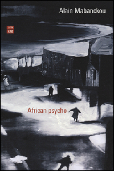 African psycho - Alain Mabanckou