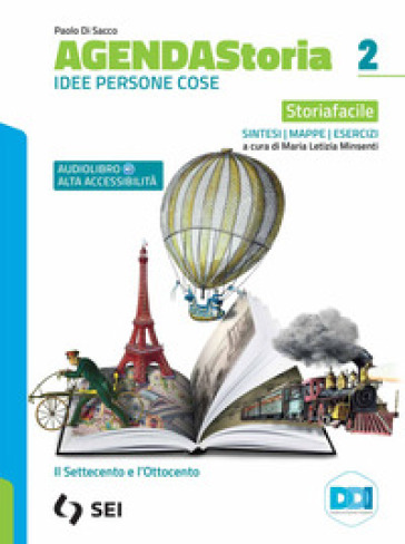 Agenda storia. Idee persone cose. Strumenti complementari per la didattica inclusiva. Per le Scuole superiori. Con e-book. Con espansione online. Vol. 2 - Paolo Di Sacco