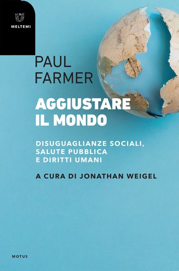 Aggiustare il mondo - Paul Farmer