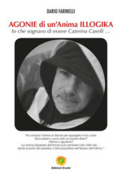 Agonie di un anima illogika. Io che sognavo di essere Caterina Caselli...