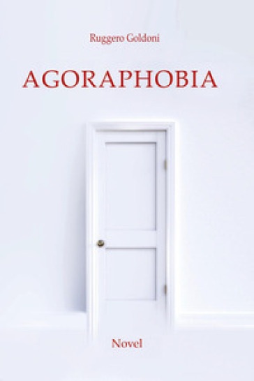 Agoraphobia - Ruggero Goldoni