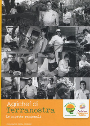 Agrichef di Terranostra. Le ricette regionali. Ediz. a colori