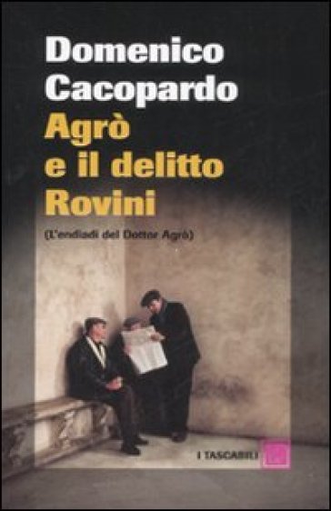 Agrò e il delitto Rovini. (L'endiadi del dottor Agrò) - Domenico Cacopardo Crovini