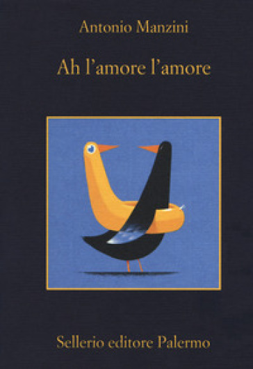 Ah l'amore l'amore - Antonio Manzini