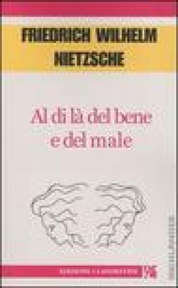 Al di là del bene e del male - Friedrich Nietzsche