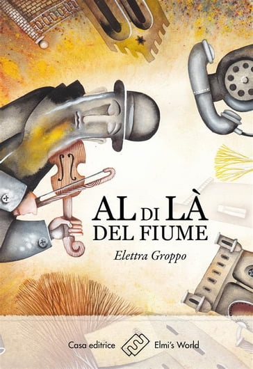 Al di là del fiume - Elettra Groppo