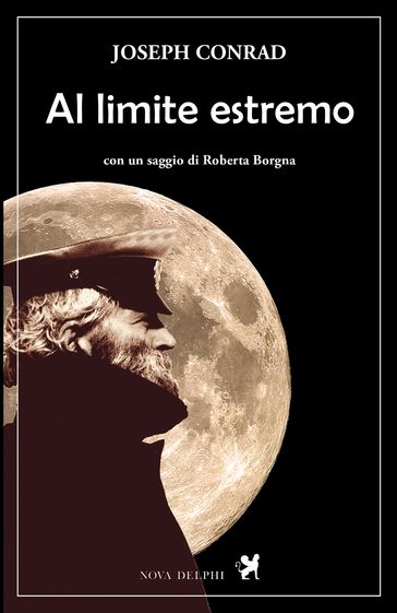 Al limite estremo - Joseph Conrad - Roberto Borgna