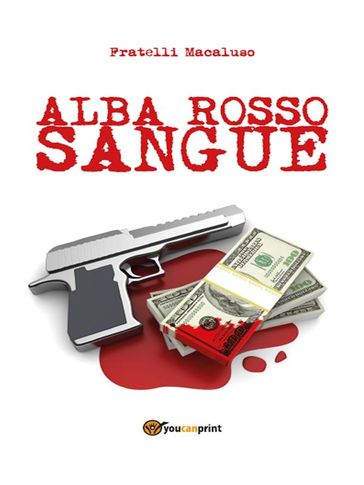 Alba rosso sangue - Fratelli Macaluso