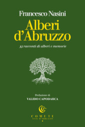 Alberi d Abruzzo. 35 racconti di alberi e memorie