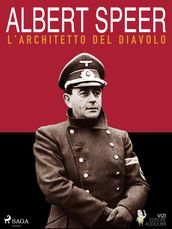 Albert Speer, l architetto del diavolo