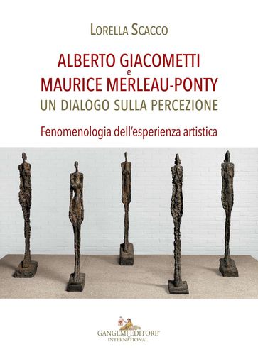 Alberto Giacometti e Maurice Merleau-Ponty - Lorella Scacco