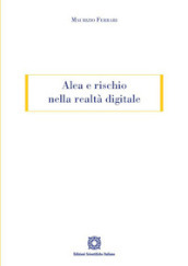 Alea e rischio nella realtà digitale