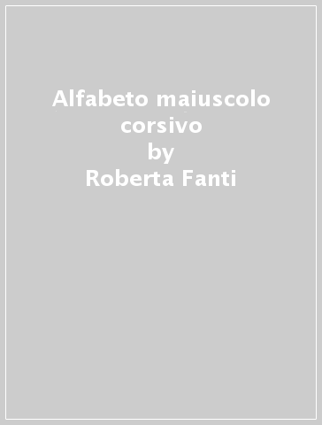 Alfabeto maiuscolo corsivo - Roberta Fanti