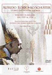 Alfredo Ildefonso Schuster - Uomo Dei Nostri Giorni(1Dvd)