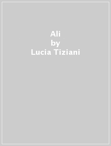 Ali - Lucia Tiziani