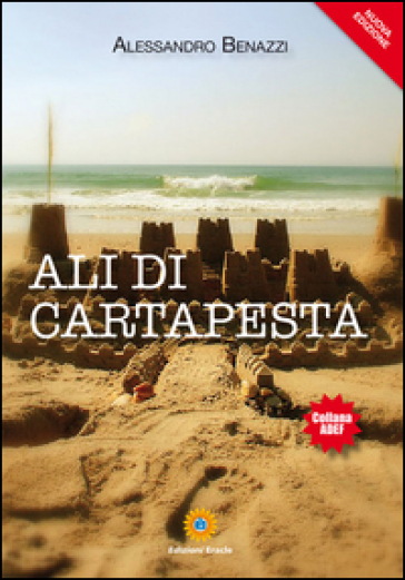 Ali di cartapesta - Alessandro Benazzi