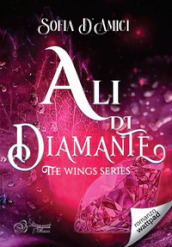 Ali di diamante. The wings series