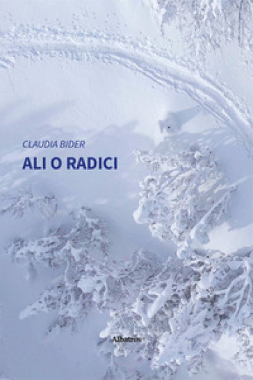 Ali o radici - Claudia Bider