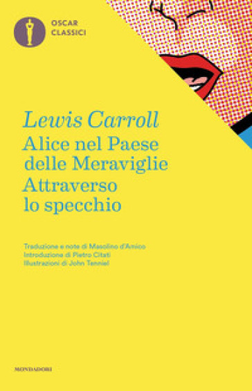 Alice nel paese delle meraviglie-Attraverso lo specchio - Lewis Carroll