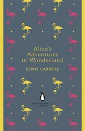 Alice s Adventures in Wonderland and Through the Looking Glass